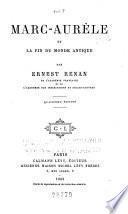 Histoire des origines du christianisme: Marc-Aurèle et la fin du monde antique. 4. éd. 1882