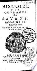 Histoire des ouvrages des sçavans, par M. B****, docteur en droit (H. Basnage, sr de Beauval)