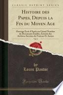 Histoire des Papes, Depuis la Fin du Moyen Age, Vol. 3