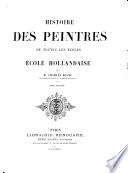 Histoire des peintres de toutes les écoles: École hollandiase, par C. Blanc. 1883. 2 v. in l