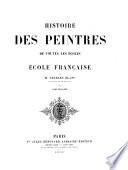 Histoire des peintres de toutes les écoles ...
