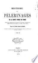 Histoire des pèlerinages de la sainte Vierge en France