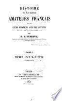 Histoire des plus celebres amateurs francais et de leurs relations avec les artistes par J. Dusmenil