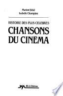 Histoire des plus célèbres chansons du cinéma