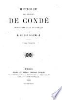 Histoire des prince de Condé pendant les XVIe et XVIIe siècles