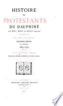 Histoire des protestants du Dauphiné aux XVIe, XVIIe et XVIIIe siècles: Quatrième période: le désert, 1685-1791