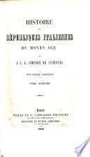Histoire des Républiques italiennes du moyen âge