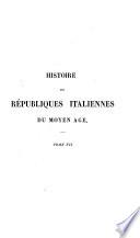 Histoire des républiques italiennes du Moyen-Age