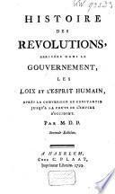 Histoire des revolutions, arrivées dans le gouvernement, les loix et l'esprit humain, après la conversion de Constantin jusqu'a la chute de l'empire d'occident