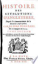 Histoire des revolutions d'Angleterre, depuis le commencement de la monarchie jusqu'à présent