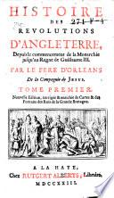 Histoire des révolutions d'Angleterre, depuis le commencement de la monarchie jusqu'au règne de Guillaume III