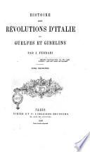 Histoire des révolutions d'Italie, ou Guelfes et gibelins