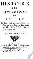 Histoire des Revolutions de Suède, etc. [Signed: L. D. V., i.e. R. Aubert de Vertot d'Aubeuf.]