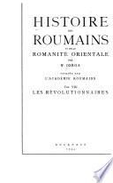 Histoire des Roumains et de la romanité orientale: Les révolutionnaires