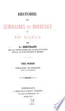 Histoire des séminaires de Bordeaux et de Bazas ...