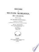 Histoire des Sultans Mamlocks de l'Égypte