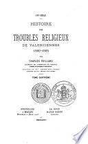 Histoire des troubles religieux de Valenciennes, 1560-1567