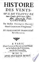 Histoire des vents, ou il est traitté de leurs causes,&de leurs effets ... Fidellement traduitte, par I. Baudoin