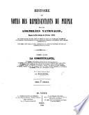 Histoire des votes des représentants du peuple dans nos Assemblées Nationales depuis la Révolution de Février, 1848, etc