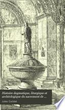 Histoire dogmatique, liturgique et archéologique du sacrement de baptême