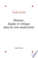 Histoire, dogme et critique dans la crise moderne