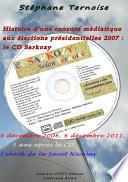 Histoire d’une censure médiatique aux élections présidentielles 2007 : le CD Sarkozy
