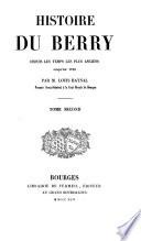 Histoire du Berry depuis les temps les plus anciens jusqu'en 1789