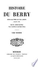 Histoire du Berry depuis les temps les plus anciens jusqu'en 1789
