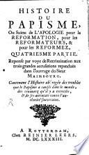 Histoire du Calvinisme & celle du Papisme mises en parallele, ou apologie pour les reformateurs, pour la reformation, & pour les reformez