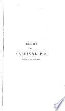 Histoire du Cardinal Pie, Évêque de Poitiers