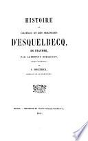 Histoire du chateau et des seigneurs d'Esquelbecq en Flandre