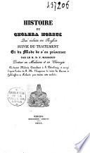 Histoire du cholera morbus qui éclata en Russie suivi du traitement et du mode de s'en préserver