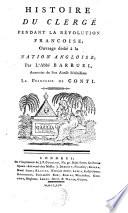 HISTOIRE DU CLERGÉ PENDANT LA RÉVOLUTION FRANCOISE