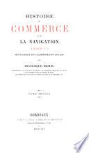 Histoire du commerce et de la navigation à Bordeaux, principalement sous l'administration anglaise