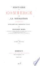 Histoire du commerce et de la navigation à Bordeaux principalement sous l'administration anglaise par Francisque-Michel