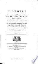 Histoire du concile de Trente, ecrite en Italien par fra Paolo Sarpi de l'ordre des Servites et traduite de nouveau en francois avec des notes critiques, historiques et theologiques par Pierre Francois Le Courayer