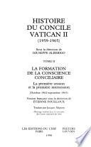 Histoire du Concile Vatican II (1959-1965): La formation de la conscience conciliare, la premiere session et la premiere intersession, octobre1962-septembre 1963