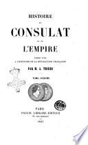 Histoire du Consulat et de l'Empire faisant suite à l'Histoire de la Révolution française par m. A. Thiers