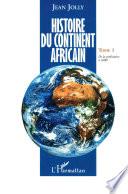 Histoire du continent africain: De la préhistoire à 1600