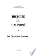 Histoire du Dauphiné: Des pays et des hommes