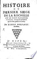 Histoire du dernier siège de la Rochelle ...