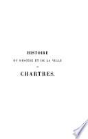 Histoire du diocèse et de la ville de Chartres