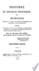 Histoire du dix-huit Fructidor, ou mémoires contenant la verité sur les divers événemens qui se rattachent à cette conjuration