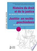 Histoire du droit et de la justice / Justitie - en rechts - geschiedenis