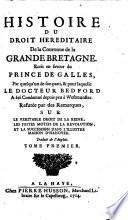 Histoire du droit hereditaire de la couronne de la Grande-Bretagne (etc.)