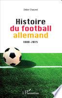 Histoire du football allemand 1888-2015