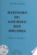 Histoire du Goursez des druides