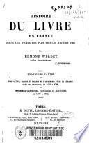 Histoire du livre en France depuis les temps plus reculés jusqu'en 1789