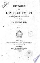 Histoire du long-parlement convoqué par Charles I. en 1640. Par Thomas May ... Tome 1. [-2.!