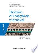 Histoire du Maghreb médiéval - XIe-XVe siècle